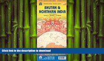 READ THE NEW BOOK Bhutan   Northern India 1:345 000/1:2 100 000 (International Travel Maps) READ