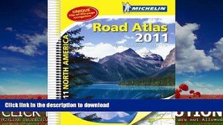 GET PDF  Michelin North American Road Atlas, 2011: USA, Canada, Mexico FULL ONLINE