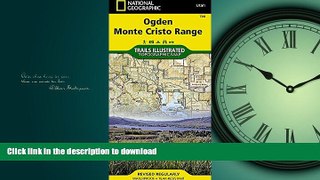 PDF ONLINE Ogden, Monte Cristo Range (National Geographic Trails Illustrated Map) PREMIUM BOOK