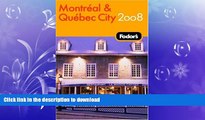 GET PDF  Fodor s Montreal and Quebec City 2008 (Fodor s Gold Guides)  PDF ONLINE