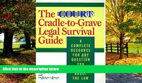 Big Deals  The Court TV Cradle-to-Grave Legal Survival Guide: A Complete Resource for Any Question
