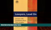 Books to Read  Lawyers, Lead On: Lawyers with Disabilities Share Their Insights  Full Ebooks Most