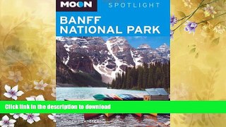 FAVORITE BOOK  Moon Spotlight Banff National Park FULL ONLINE