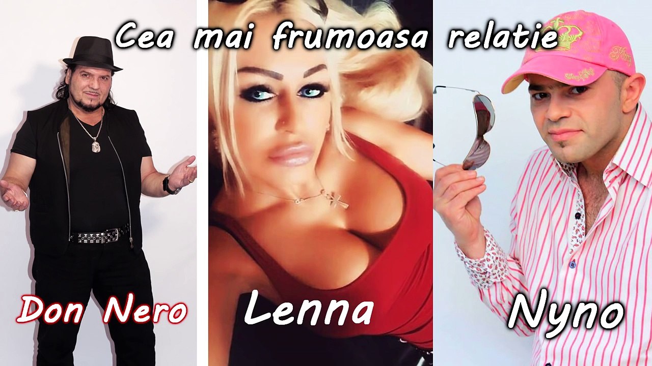 Don Nero, Lenna si Nyno - Cea mai frumoasa relatie ( 2016 )