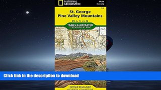 READ THE NEW BOOK St George, Pine Valley Mountain (National Geographic Trails Illustrated Map)