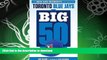 READ BOOK  The Big 50: Toronto Blue Jays: The Men and Moments that Made the Toronto Blue Jays