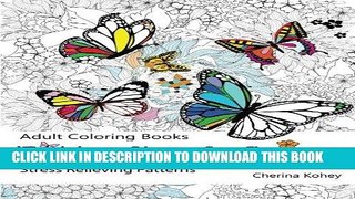 Best Seller Adult Coloring Book: Butterflies and Flowers : Stress Relieving Patterns (Volume 7)