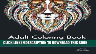 Ebook Adult Coloring Book: Stress Relieving Animal Designs Free Read