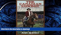 READ BOOK  The Canadian Cowboy: Stories of Cows, Cowboys and Cayuses  BOOK ONLINE