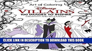 Best Seller Art of Coloring: Disney Villains: 100 Images to Inspire Creativity and Relaxation Free