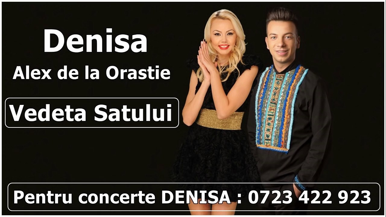 Denisa si Alex de la Orastie - Vedeta satului (MELODIE ORIGINALA) etno 2016