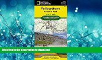 READ THE NEW BOOK Yellowstone National Park (National Geographic Trails Illustrated Map) PREMIUM