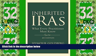 Big Deals  Inherited IRAs: What Every Practitioner Must Know  Best Seller Books Most Wanted