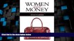 Big Deals  Women and Money A Practical Guide to Estate Planning  Full Read Most Wanted