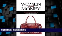 Big Deals  Women and Money A Practical Guide to Estate Planning  Full Read Most Wanted
