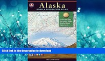 READ PDF Alaska Benchmark Road   Recreation Atlas PREMIUM BOOK ONLINE