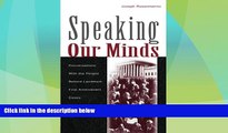 Big Deals  Speaking Our Minds: Conversations With the People Behind Landmark First Amendment Cases
