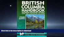 FAVORITE BOOK  British Columbia Handbook: Including Vancouver, Victoria, and the Canadian Rockies
