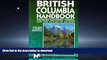 FAVORITE BOOK  British Columbia Handbook: Including Vancouver, Victoria, and the Canadian Rockies