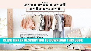Ebook The Curated Closet: A Simple System for Discovering Your Personal Style and Building Your