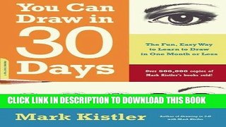 Best Seller You Can Draw in 30 Days: The Fun, Easy Way to Learn to Draw in One Month or Less Free