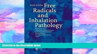 Read Online Free Radicals and Inhalation Pathology: Respiratory System, Mononuclear Phagocyte