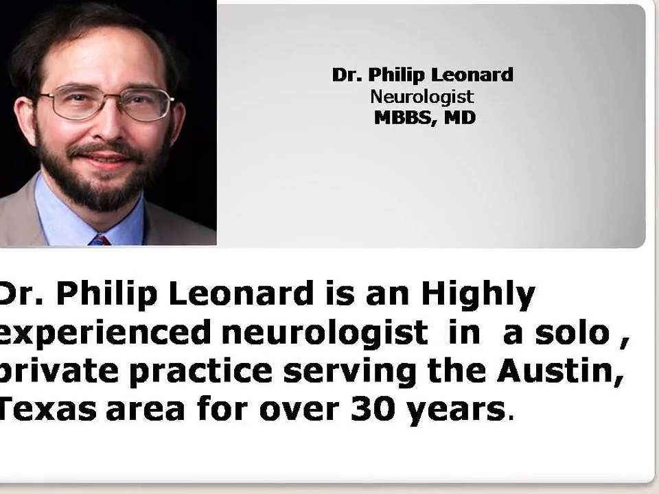 Get without difficulty linked With personal Neurologist - Dr. Philip Leonard