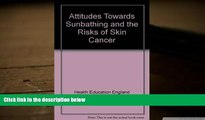 PDF  Attitudes Towards Sunbathing and the Risks of Skin Cancer Health Education England Pre Order