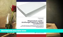 PDF  Magnesium oxide : Antifungal agent in Tissue conditioners: The Effectiveness of Magnesium