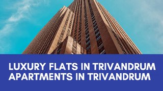 Luxury Flats in Trivandrum - Apartments in Trivandrum
