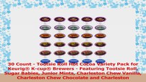 30 Count  Tootsie Roll Hot Cocoa Variety Pack for Keurig Kcup Brewers  Featuring 92553115