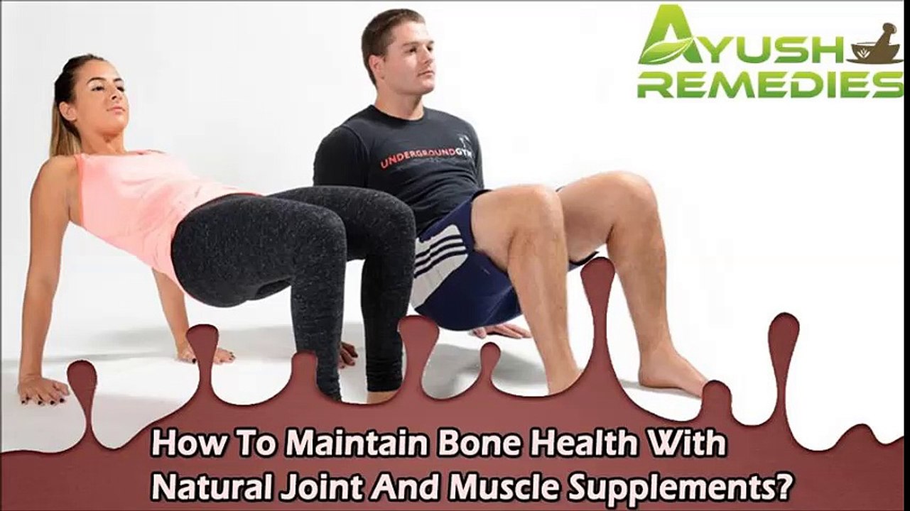 How To Maintain Bone Health With Natural Joint And Muscle Supplements?