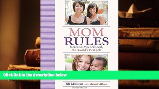 Download [PDF]  Mom Rules: Notes on Motherhood, the World s Best Job Pre Order