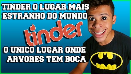 Conversas Estranhas do TINDER