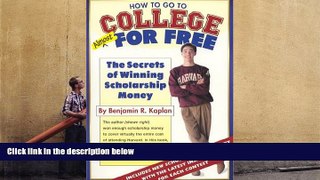 BEST PDF  How To Go To College Almost For Free Benjamin R. Kaplan FOR IPAD