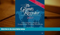 BEST PDF  The Grants Register 2017: The Complete Guide to Postgraduate Funding Worldwide  READ