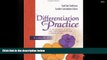 Read Online Differentiation in Practice, Grades K-5: A Resource Guide for Differentiating
