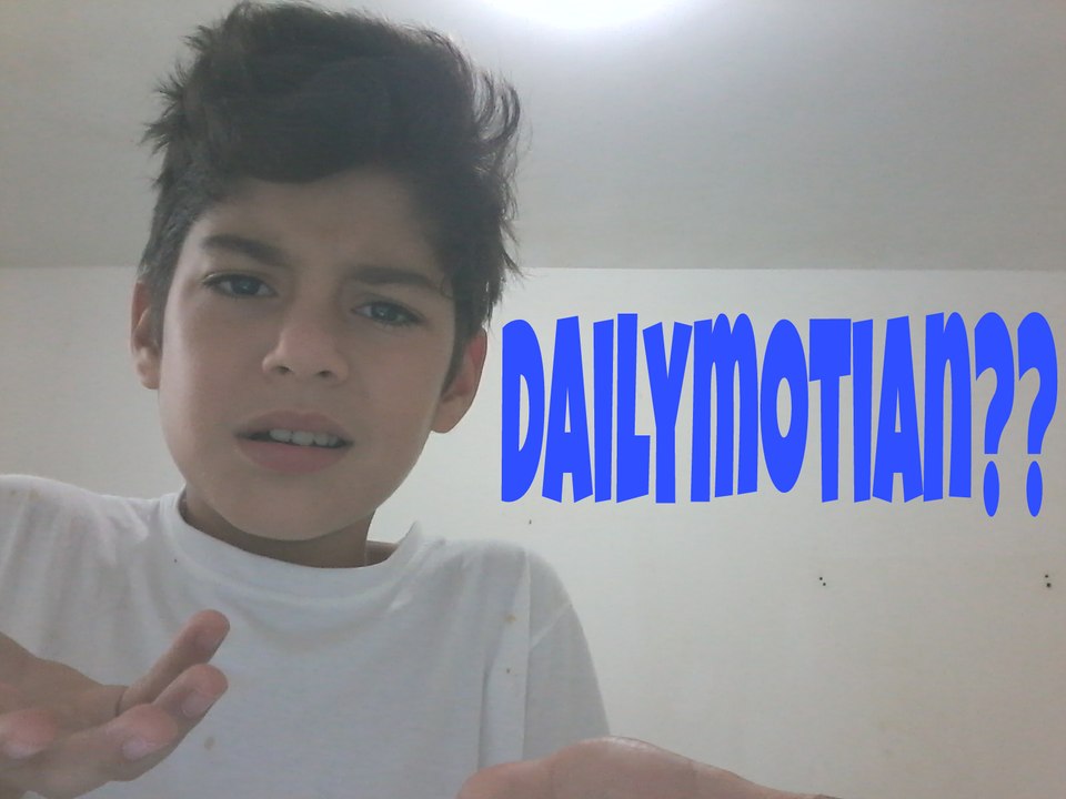 Olá galera do deilymotion?