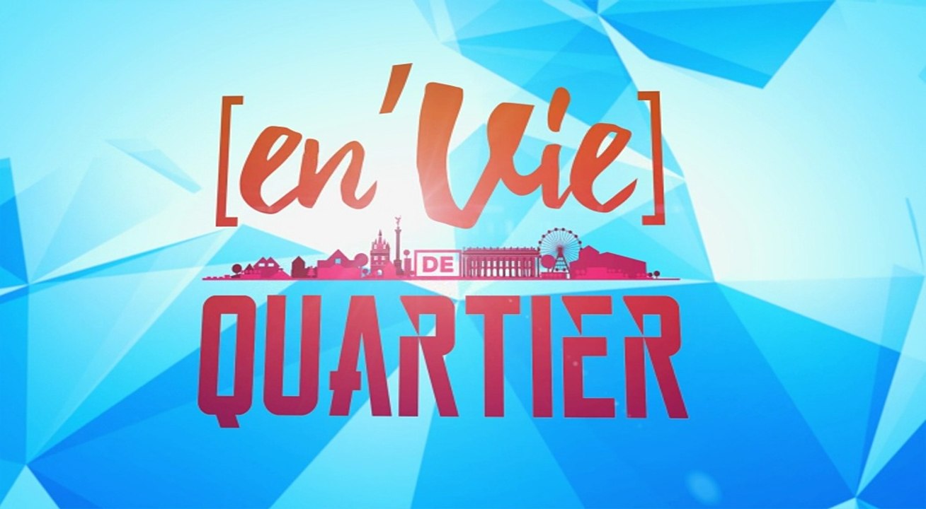 En'vie de Quartier - Les chartrons, culture