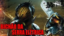 O MONSTRO DA SERRA ELÉTRICA - DEAD BY DAYLIGHT