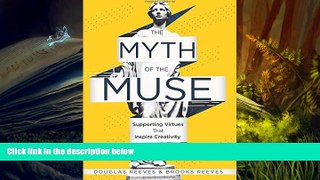 Audiobook  Myth of the Muse: Supporting Virtues That Inspire Creativity (Examine the Role of