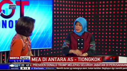 Dialog Hot Economy: MEA Di Antara AS-Tiongkok #3