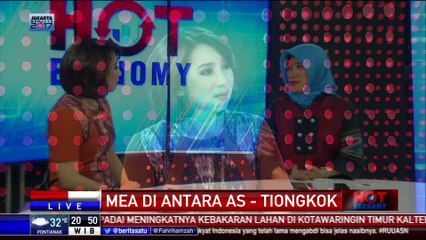 Dialog Hot Economy: MEA Di Antara AS-Tiongkok #4