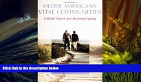 Download [PDF]  Older Americans, Vital Communities: A Bold Vision for Societal Aging For Kindle