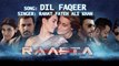 Dil Faqeer Video Song - Raasta Movie 2017 | Sahir Lodhi | Rahat F A KHAN