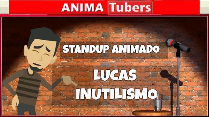LUCAS INUTILISMO STAND UP ANIMADO: O AZARADO - ANIMATUBERS#18