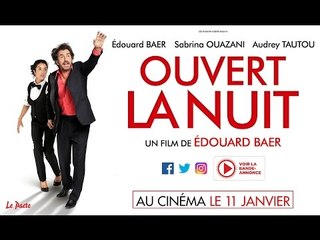 Spot Vidéo "Loge" - OUVERT LA NUIT d'Edouard Baer