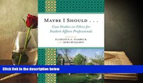 Audiobook  Maybe I Should. . .Case Studies on Ethics for Student Affairs Professionals (American