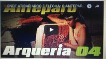 ONDE ATIRAR ARCO E FLECHA- O ANTEPARO (TUTORIAL)- Arqueria #04