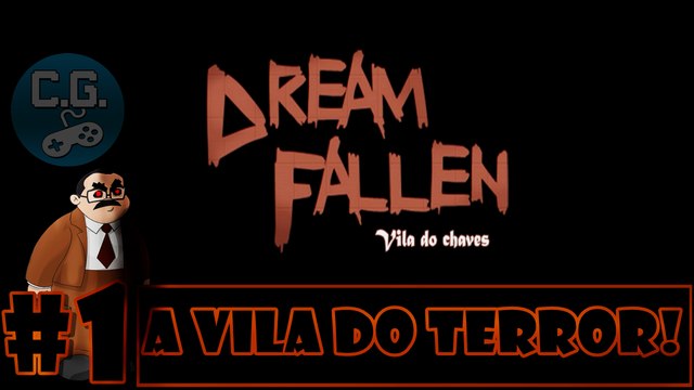O terror chegou à vila! - Dream Fallen Vila do Chaves #1 (Gameplay PC)